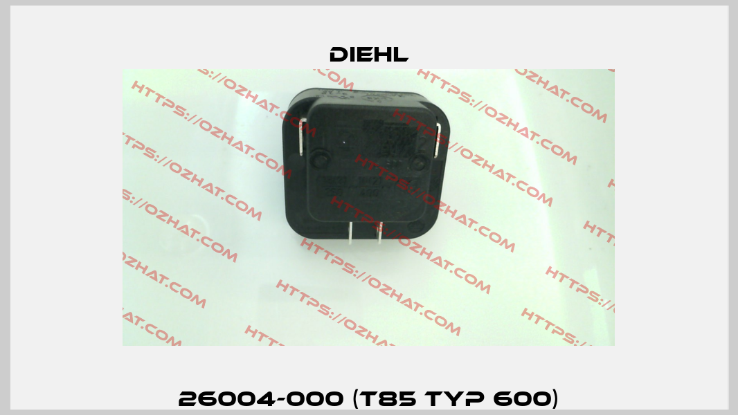 26004-000 (T85 Typ 600) Diehl