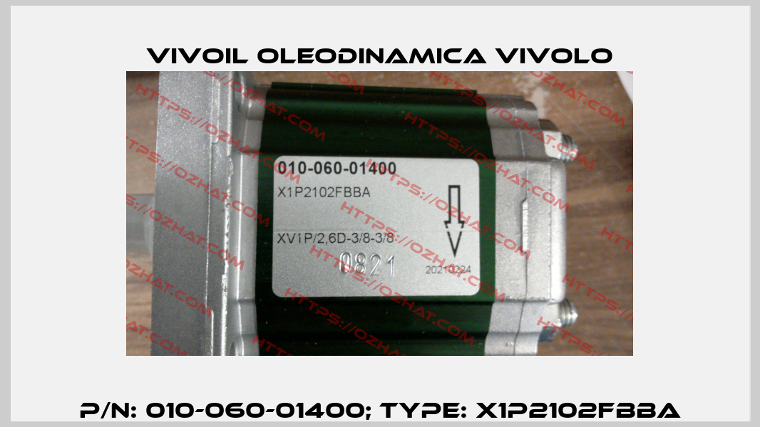 p/n: 010-060-01400; Type: X1P2102FBBA Vivoil Oleodinamica Vivolo