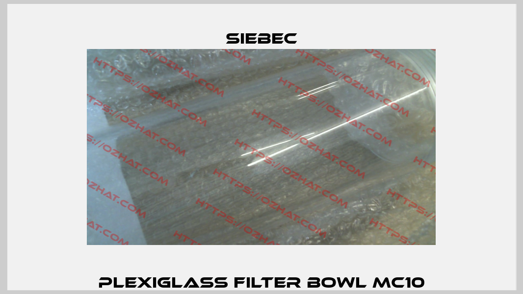Plexiglass filter bowl MC10 Siebec