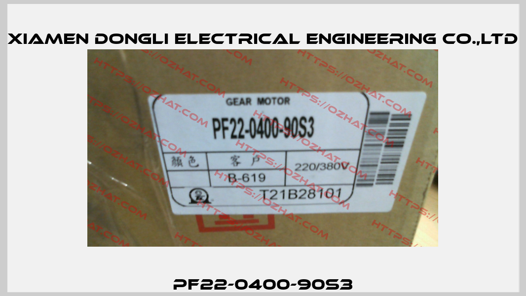 PF22-0400-90S3 XIAMEN DONGLI ELECTRICAL ENGINEERING CO.,LTD