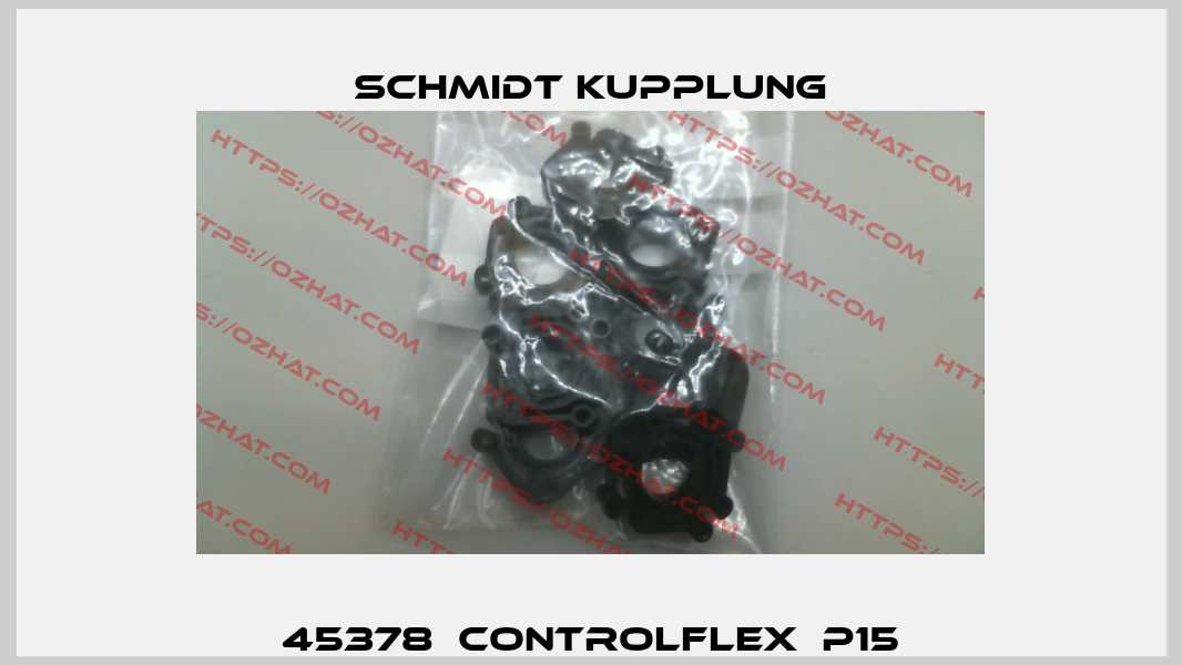 45378  Controlflex  P15 Schmidt Kupplung