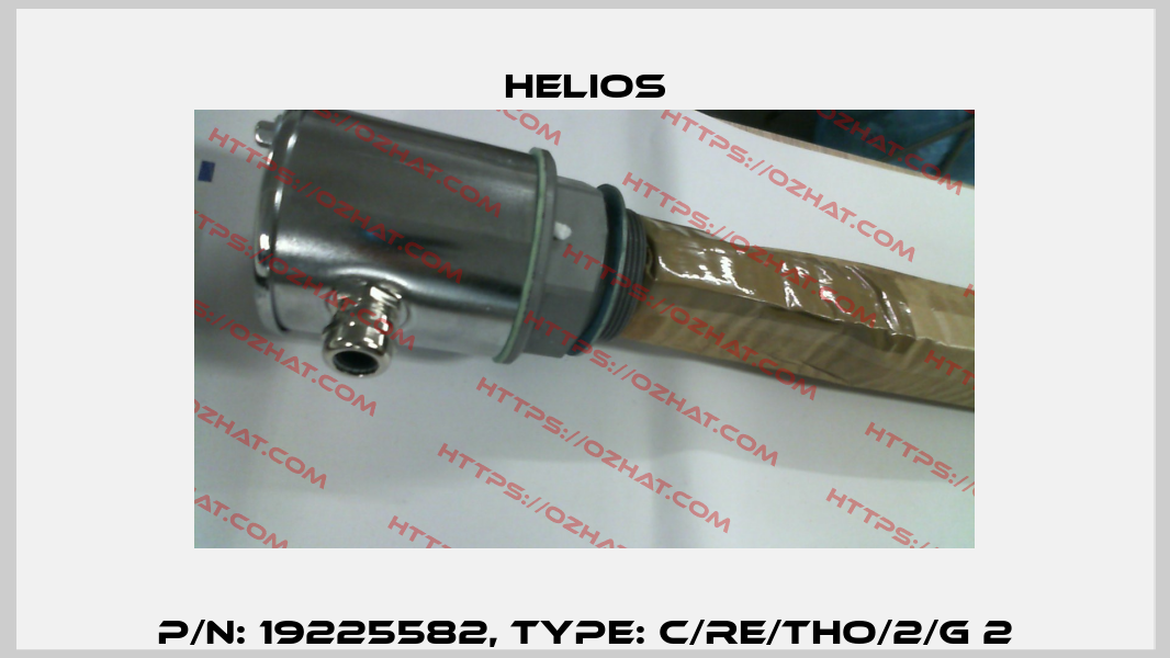 P/N: 19225582, Type: C/RE/ThO/2/G 2 Helios