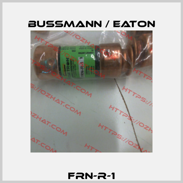 FRN-R-1 BUSSMANN / EATON