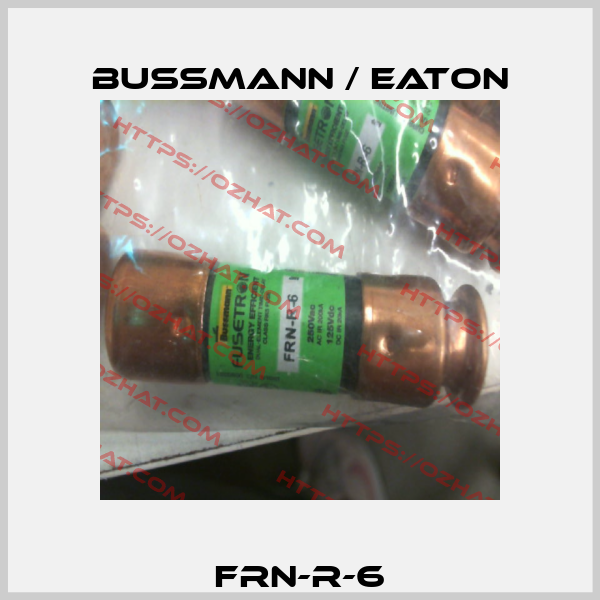 FRN-R-6 BUSSMANN / EATON