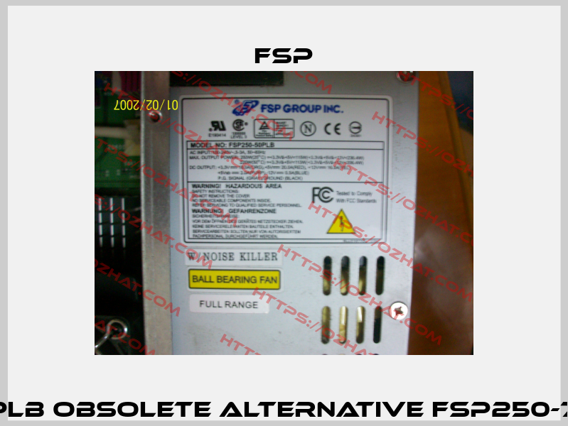 FSP250-50PLB obsolete alternative FSP250-701UJ 85+ -5  Fsp