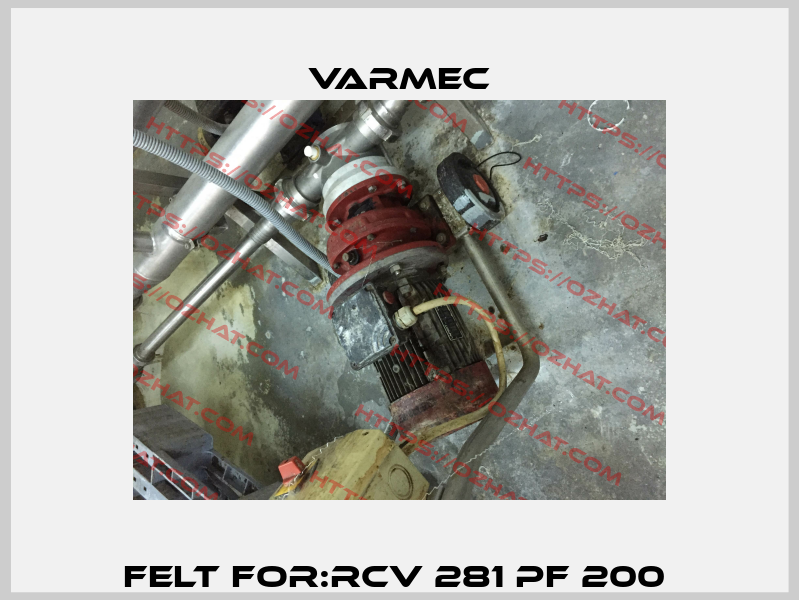 Felt For:RCV 281 PF 200  Varmec