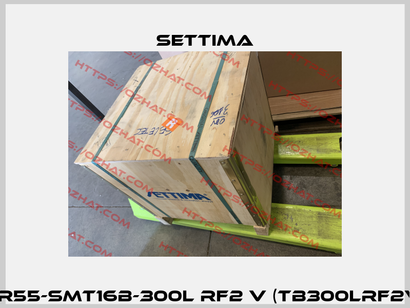 GR55-SMT16B-300L RF2 V (TB300LRF2V) Settima