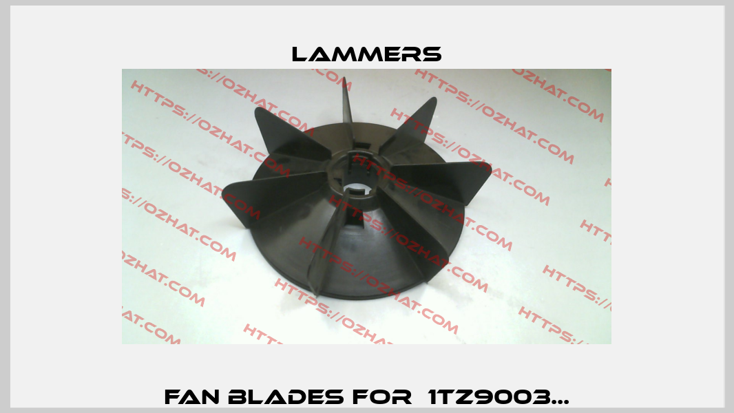 fan blades for  1TZ9003... Lammers
