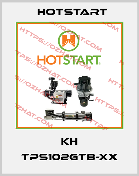 KH TPS102GT8-XX Hotstart